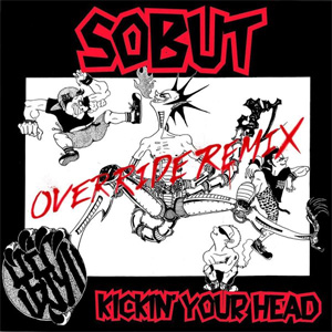 SOBUT / KICKIN'YOUR HEAD -OVERRIDE REMIX-