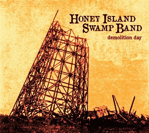 HONEY ISLAND SWAMP BAND / DEMOLITION DAY