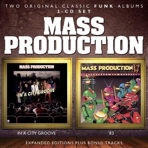 MASS PRODUCTION / マス・プロダクション / IN A CITY GROOVE / '83 (EXPANDED EDITION) (2CD)