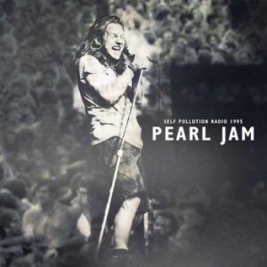 PEARL JAM / パール・ジャム / SELF POLLUTION RADIO 1995 (LP/CLEAR VINYL)