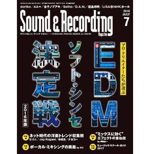 SOUND & RECORDING MAGAZINE / サウンド&レコーディング・マガジン / 2016年7月