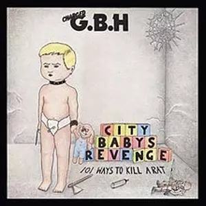 G.B.H◆シティー・ベイビーの復讐◇国内盤LP CITY BABY'S REVENGE (2LP)/G.B.H｜PUNK｜ディスクユニオン