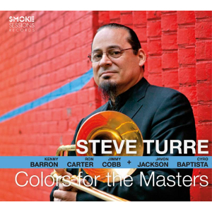 STEVE TURRE / スティーブ・トゥーレ / Colors For The Masters