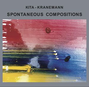 YOICHIRO KITA / 北陽一郎 / Spontaneous Composition / スポンティニアス・コンポジションズ