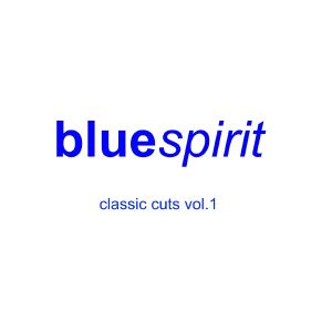 BLUE SPIRIT / CLASSIC CUTS VOL 1