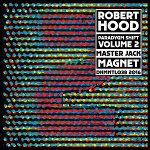 ROBERT HOOD / ロバート・フッド / PARADYGM SHIFT VOLUME 2