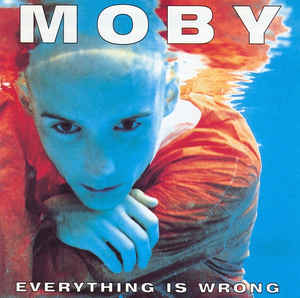 MOBY / モービー / EVERYTHING IS WRONG