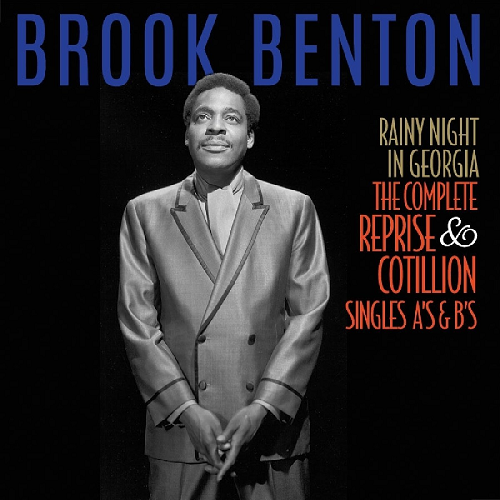 BROOK BENTON / ブルック・ベントン / RAINY NIGHT IN GEORGIA - THE COMPLETE REPRISE & COTILLION SINGLES A'S & B'S (2CD)