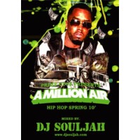 DJ SOULJAH / A MILLION AIR HIP HOP SPRING 10'