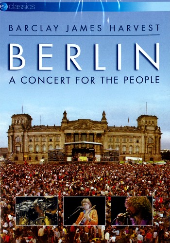 BARCLAY JAMES HARVEST / バークレイ・ジェイムス・ハーヴェスト / BERLIN: A CONCERT FOR THE PEOPLE