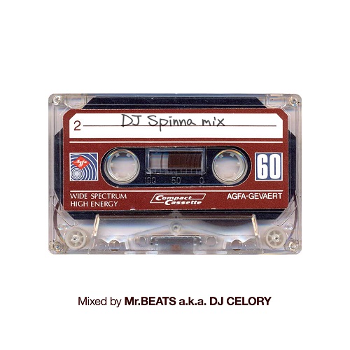 MR.BEATS aka DJ CELORY / ミスタービーツ DJセロリ  / DJ Spinna Mix