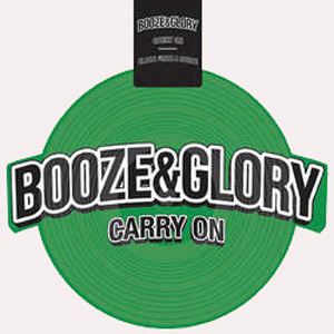 BOOZE & GLORY / CARRY ON / BLOOD FROM A STONE (PICTURE 10")