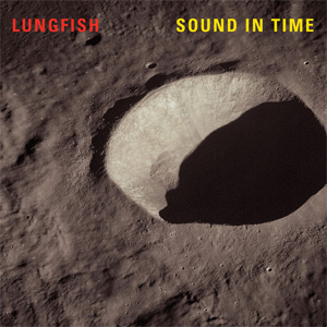LUNGFISH / ラングフィッシュ / SOUND IN TIME (LP)