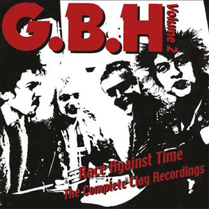 G.B.H / RACE AGAINST TIME - THE COMPLETE CLAY RECORDINGS VOL 2 (2LP)