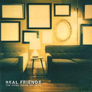 REAL FRIENDS / The Home Inside My Head