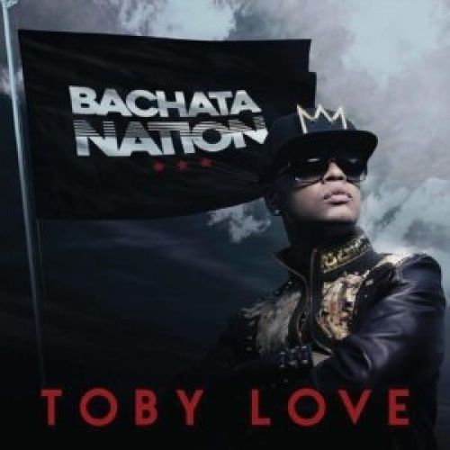 TOBY LOVE / トビー・ラヴ / BACHATA NATION