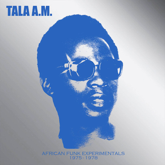 TALA A.M. / タラ・エーエム / AFRICAN FUNK EXPERIMENTALS 1975-1978
