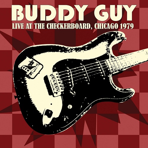 BUDDY GUY / バディ・ガイ / LIVE AT THE CHECKERBOARD, CHICAGO 1979