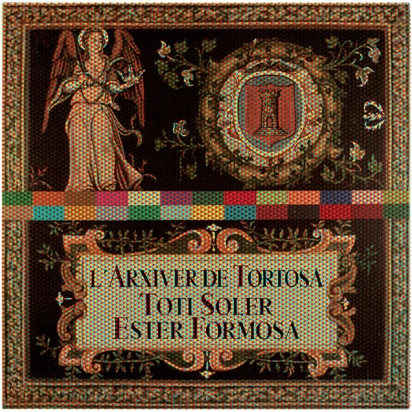 TOTI SOLER & ESTER FORMOSA / L'ARXIVER DE TORTOSA