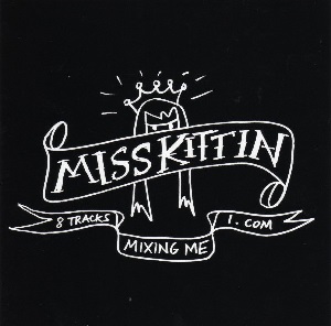 MISS KITTIN / ミス・キティン / MIXING ME