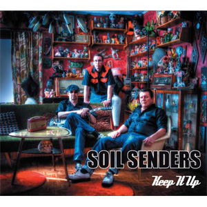 SOIL SENDERS / KEEP IT UP 