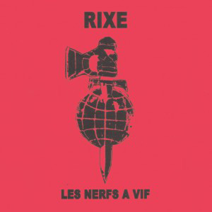 RIXE / LES NERFS A VIF (7")
