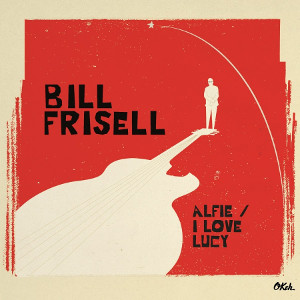 BILL FRISELL / ビル・フリゼール / Alife / I Love Lucy(7")