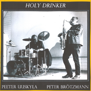 PETER BROTZMANN / ペーター・ブロッツマン / Holy Drinker / Crocked Way Home(7")