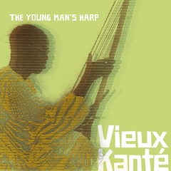 VIEUX KANTE / ヴィユー・カンテ / THE YOUNG MAN'S HARP