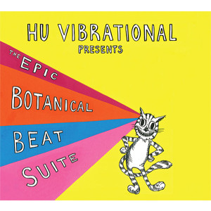 HU VIBRATIONAL / ヒュー・ヴァイブレーショナル / Epic Botanical Beat Suite(LP)