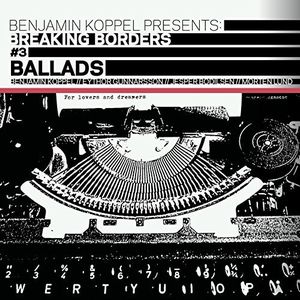 BENJAMIN KOPPEL / ベンジャミン・コッペル / Benjamin Koppel Presents Breaking Borders #3: Ballads