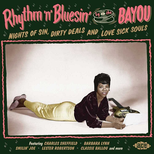 V.A. (BLUESIN' BY THE BAYOU) / オムニバス / RHYTHM 'N' BLUESIN BY THE BAYOU: NIGHTS OF SIN, DIRTY DEALS AND LOVE SICK SOULS