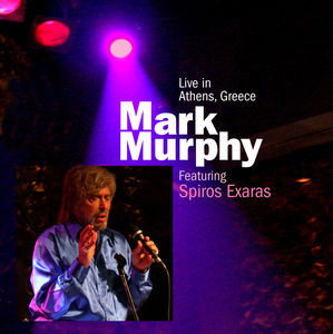MARK MURPHY / マーク・マーフィー / LIVE IN ATHENS GREECE / LIVE IN ATHENS GREECE