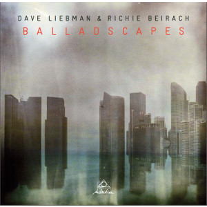DAVE LIEBMAN & RICHIE BEIRACH / デイヴ・リーブマン&リッチー・バイラーク / Ballad Scapes