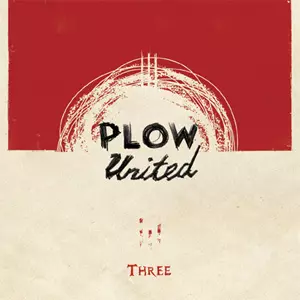 PLOW UNITED / THREE