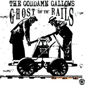 GODDAMN GALLOWS / GHOST OF THE RAILS (LP)