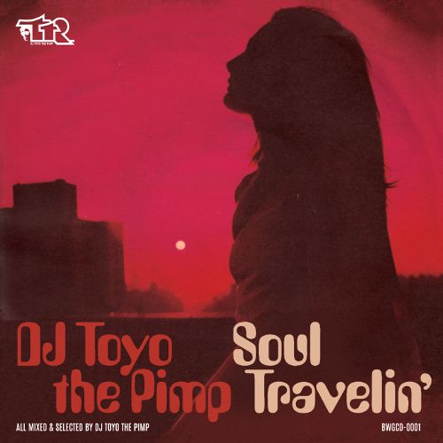 DJ Toyo The Pimp / Soul Travelin'