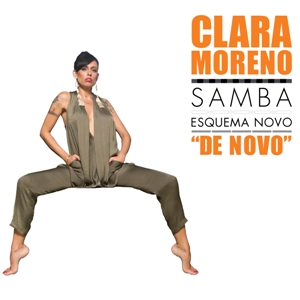 CLARA MORENO / クララ・モレーノ / SAMBA ESQUEMA NOVO DE NOVO