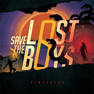 SAVE THE LOST BOYS / TEMPTRESS