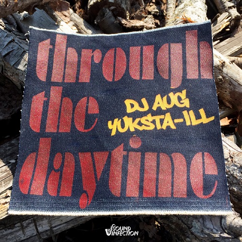 DJ AUG & YUKSTA-ILL / DJエユジ&ユークスターイル / THROUGH THE DAYTIME