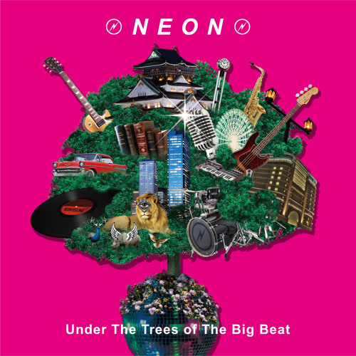 NEON(TECHNO) / UNDER THE TREES OF THE BIG BEAT