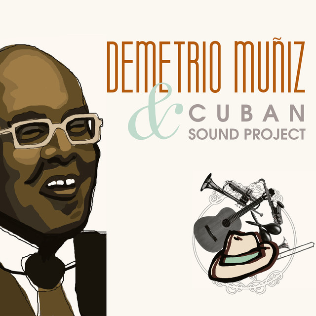DEMETRIO MUNIZ Y CUBAN SOUND PROJECT / デメトリオ・ムニス・イ・キューバン・サウンド・プロジェクト / DEMETRIO MUNIZ Y CUBAN SOUND PROJECT
