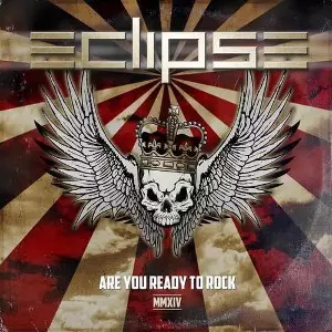 ECLIPSE アー・ユー・レディ・トゥ・ロック MMXIV 北欧メロハー ARE YOU READY TO ROCK MMXI4 / アー・ユー・レディ・トゥMMX IV