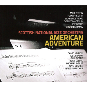 SCOTTISH NATIONAL JAZZ ORCHESTRA / スコティッシュ・ナショナル・ジャズ・オーケストラ / American Adventure / アメリカン・アドヴェンチャー