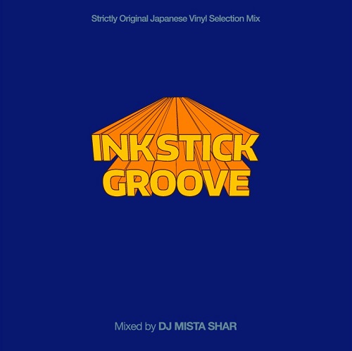 DJ MISTA SHAR / INKSTICK GROOVE