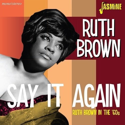 RUTH BROWN / ルース・ブラウン / RUTH BROWN IN THE '60S - SAY IT AGAIN