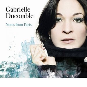 GABRIELLE DUCOMBLE / ガブリエル・デュコンブル / Notes from Paris / ノート・フロム・パリ