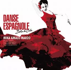 Mika & Malo Marzo / ミカ・アンド・マロ・マルツォー / Danse Espagnole / ダンス・エスパニョーレ