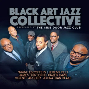 BLACK ART JAZZ COLLECTIVE / ブラック・アート・ジャズ・コレクティヴ / Presented The Side Door Jazz Club
