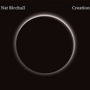 NAT BIRCHALL / ナット・バーチャル / Creation